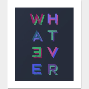 Whatever Posters and Art